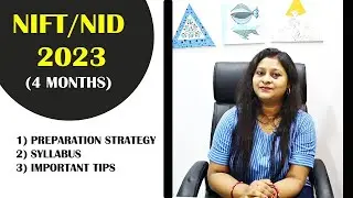 How to Prepare For Nift Nid in Entrance Exam 2023 in 4 Months I Strategy, Syllabus and Tips
