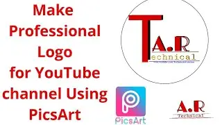 How to Make Logo for YouTube channel Using PicsArt | Make professional Logo in Android phone |