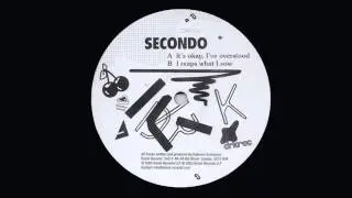 Secondo - It's Okay, I've Overstood