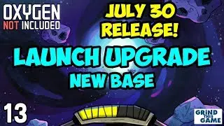 Oxygen Not Included - LAUNCH UPGRADE! #13 - Full 1.0 Release July 30th! (Arboria Map) [4k]
