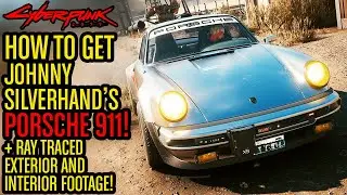 Cyberpunk 2077 - How To Get The PORSCHE 911 - Johnny's 1977 Retro Car! Location Guide + Showcase!