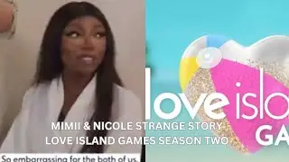Love Island | MIMII & NICOLE'S strange story | LI GAMES returns for SECOND SEASON | CAINE banned