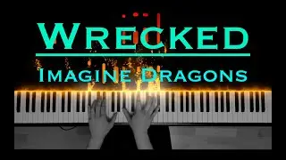 Wrecked - Imagine Dragons | Piano Cover