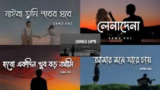 🎧 Samz Vai: The Ultimate Sad & Emotional Hits 💔 | Bengali Lofi Mashup Playlist