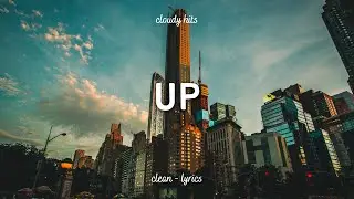 Cardi B - Up (Clean - Lyrics)
