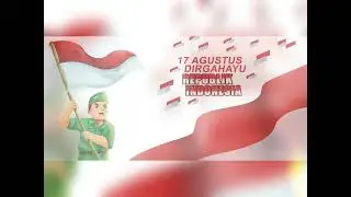 17 Agustus Tahun 45 - Hari Merdeka - Lagu Nasional