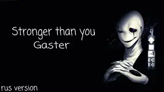 Песня Гастера - Сильнее чем ты (Stronger than you  Русская версия W.D.Gaster)