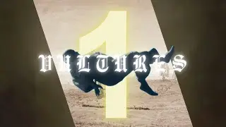 Listening to VULTURES 1 be like...