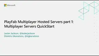 PlayFab Multiplayer Hosted Servers part 1: Multiplayer Servers Quick Start