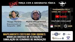#LiveLagef 11 - Mapeamento Costeiro com Drones: MDEs e Simulação de Cenários de Inundação