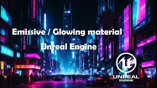 Emissive - Glow - Neon Material/Effect in Unreal Engine | Tutorial