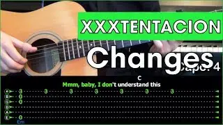 XXXTENTACION - Changes \ Разбор песни на гитаре \ Табы