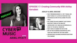The Cyber PR Music Podcast EP 17: Creating Community With Ashley Kervabon from #WomenCrushMusic