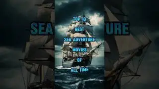 Top 10 Most Thrilling Sea Survival Movies!