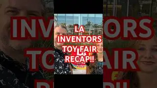 LA INVENTORS TOY FAIR RECAP!!#inventors#toys#spinmaster#hasbro#matel#creativity#invent#la#losangeles