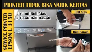 SOLUSI PRINTER TIDAK BISA TARIK KERTAS | GANTI ROLL PRINTER EPSON L3150