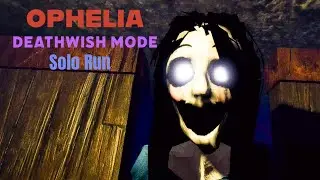 ROBLOX - Ophelia [DEATHWISH MODE] - SOLO RUN