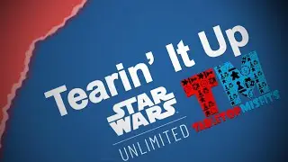 The Misfits tear open their first 6 packs of Star Wars Unlimited! 