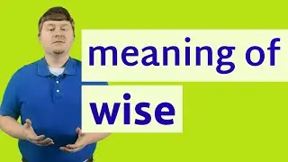 Wise | Meaning of wise