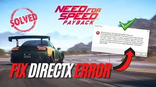 Fix Need For Speed Payback Directx Encountered Error | Fix Payback DX11 Error 👈