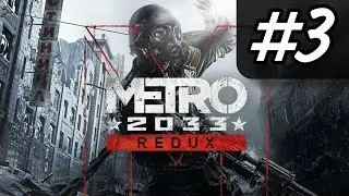 Прохождение Metro 2033 Redux — Часть 3: Базар/Мёртвый город