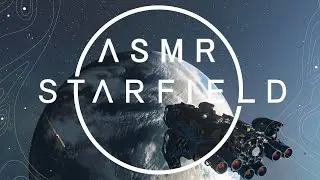 [ASMR] Starfield Gameplay NG+🚀 10 How to Space Cowboy | Whispering & Relaxing Controller Sounds✨