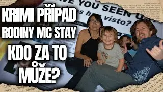 Záhadné zmizení rodiny McStay: Co se s nimi stalo? | Krimi Příběh