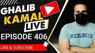 Ghalib Kamal Live Ep406