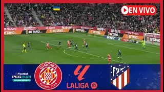Girona vs Atletico de Madrid EN VIVO: LaLiga 2023/2024 Ahora! pes21