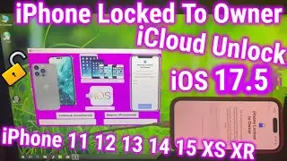 How to Unlock iPhone Locked to Owner Bypass iCloud iPhone 15 11 12 13 14 XS XR
