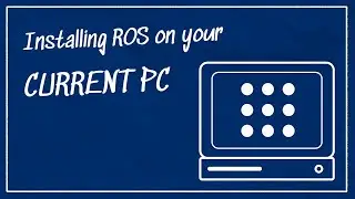 How to install ROS and Linux on your current PC | Getting Ready to build Robots with ROS