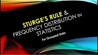 Sturge's Rule in Frequency Distribution: Statistics