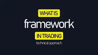 What is a Trading Framework?