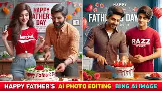Father's day ai photo editing | Happy father's day ai photo editing | Bing ai image generator
