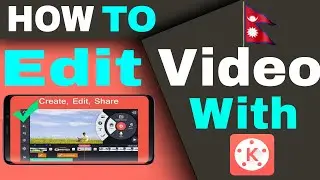 Professional Video Editing Tutorial from Kinemaster in Nepali | How To Edit Video | Tech Nepal