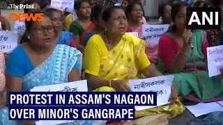 Local women, other organisations protest over gangrape of minor in Assam's Nagaon district