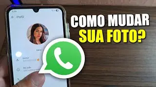 Como mudar a foto do perfil whatsapp em 2025