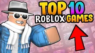 Top 10 Roblox Games You HAVE to Play (2023)