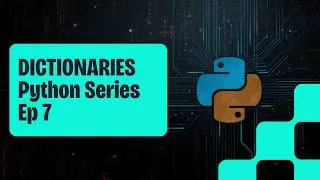 Dictionaries in Python | Key Value Pairs Explained | Programming Series Episode 7