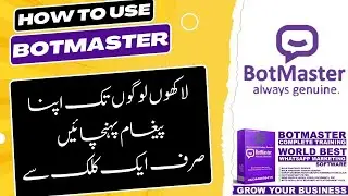 How to use BotMaster | BotMaster WhatsApp marketing software | BotMaster Tutorial | HINDI | URDU