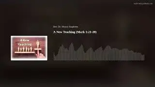 A New Teaching (Mark 1:21-28)
