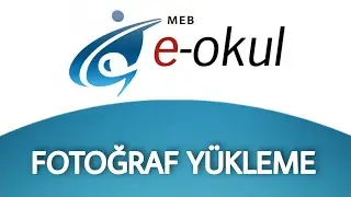 E-Okul Resmi Yükleme | Fotoğraf Nasıl Yüklenir