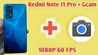 Redmi Note 11 Pro Plus Google Camera | 1080p 60FPS in redmi note 11 pro plus | Gcam Vs Stock Cam