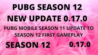PUBG MOBILE SEASON 12 | PUBG MOBILE NEW UPDATE 0.17.0 | PUBG MOBILE | PUBG SEASON 12 | UZI UPDATE |