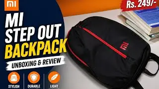 Mi Step Out Backpack Unboxing and Review Rs. 249 | Mi Step Out Backpack
