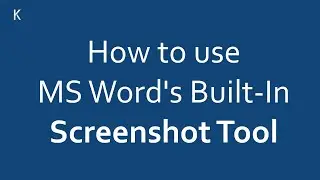 How to Use MS Word's Built-In Screenshot Tool