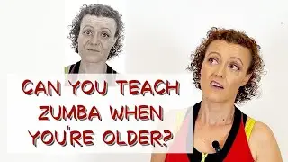 Can you teach Zumba when you're older?