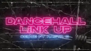 Cedje - Link Up ft. Rasta G (Prod. Eliandro)