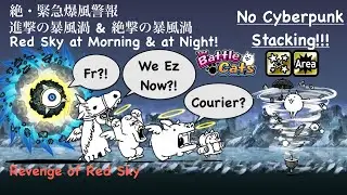 Battle Cats Revenge of Red Sky at Night No Cyberpunk Stacking! How to get Tornado Catornado?