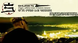 Shurik'n - Y'a pas le choix  Instrumental No Officiel